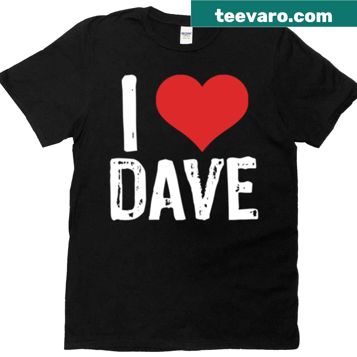 Simple typography T-shirt stating 'I Love Dave' — on a men's t-shirt