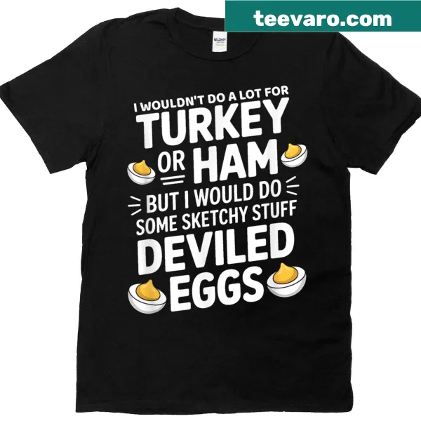 Funny Thanksgiving quote on t-shirt about turkey and ham