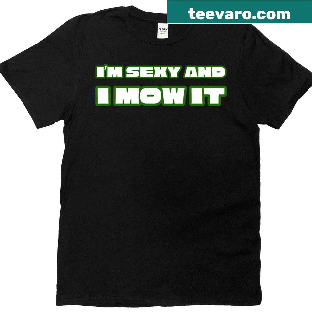 Funny t-shirt with the phrase 'I’m Sexy And I Mow It' — on a men's t-shirt