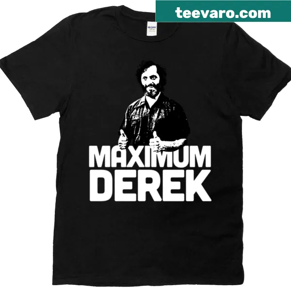 T-shirt with humorous Maximum Derek phrase