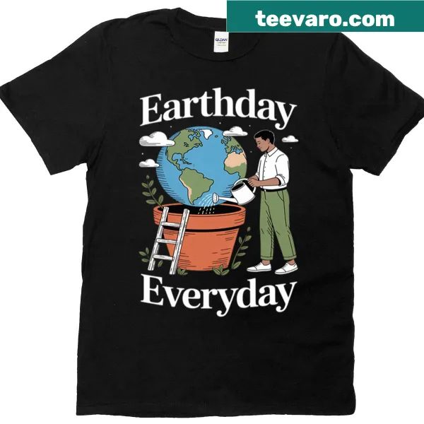 Eco-friendly Earth Day Everyday message T-shirt