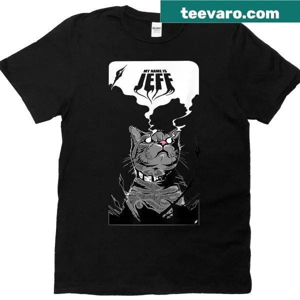 Funny graphic T-shirt with text 'My Name Is Jeff'
