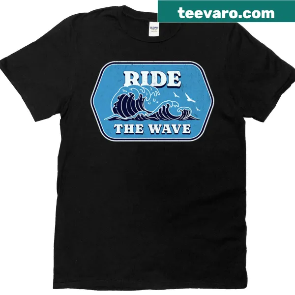 Ride The Wave T-shirt featuring a surfing-themed inspirational design