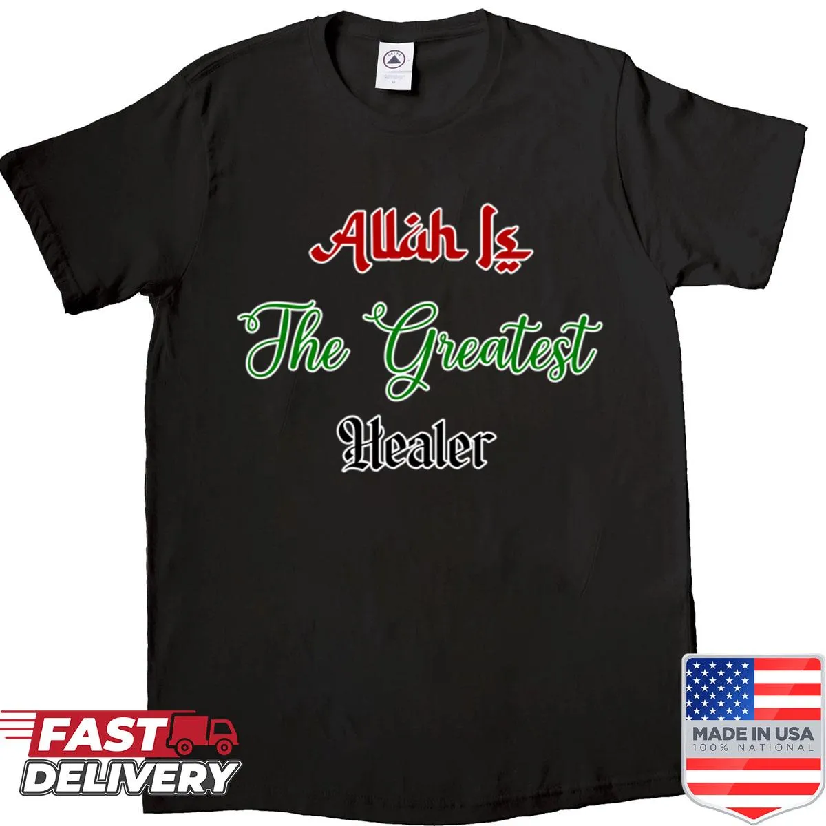 Typography shirt with the message 'Allah Is The Greatest Healer'