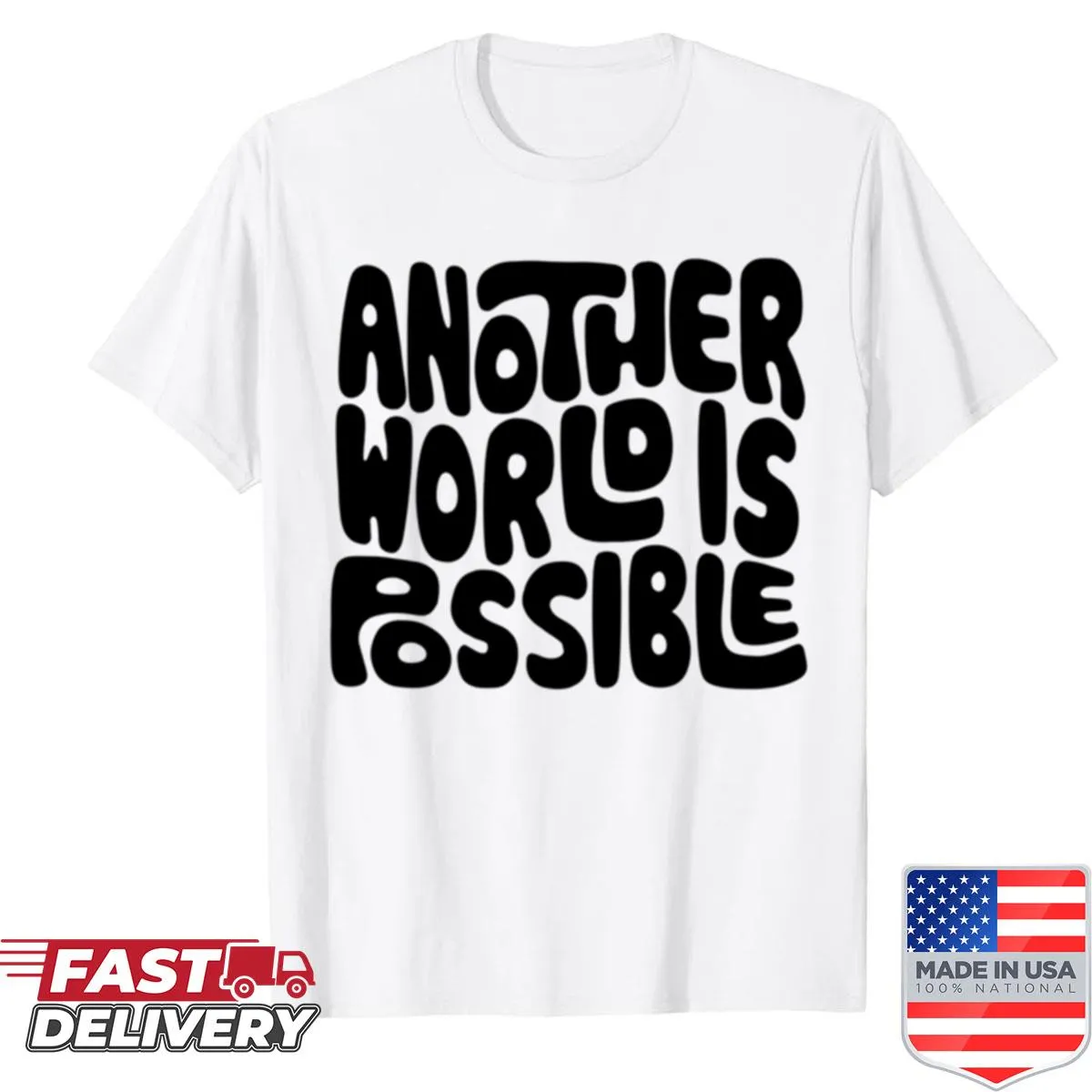 Inspiring word art shirt with the phrase Another World Is Possible