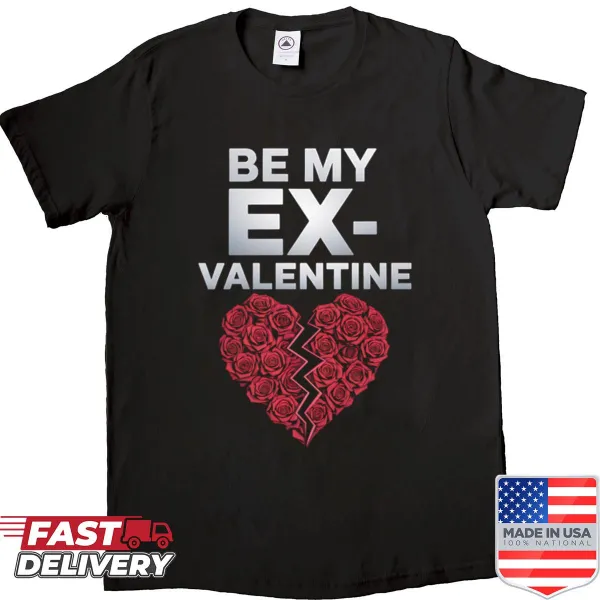 Funny anti-love shirt with 'Be My Ex-valentine' text