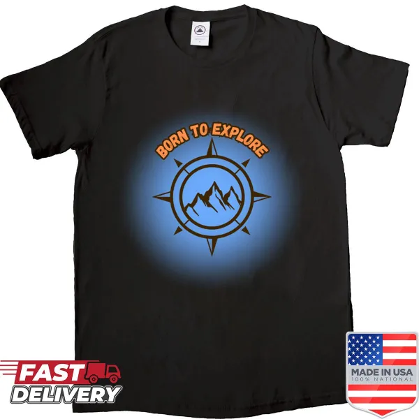 Shirt with the phrase 'Born To Explore' in bold typography