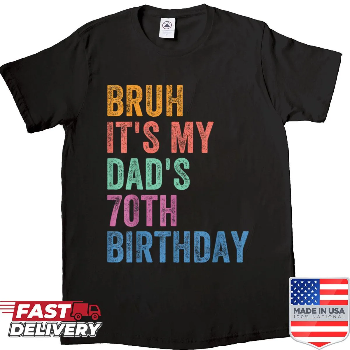 Funny 70th birthday shirt for dads with humorous text