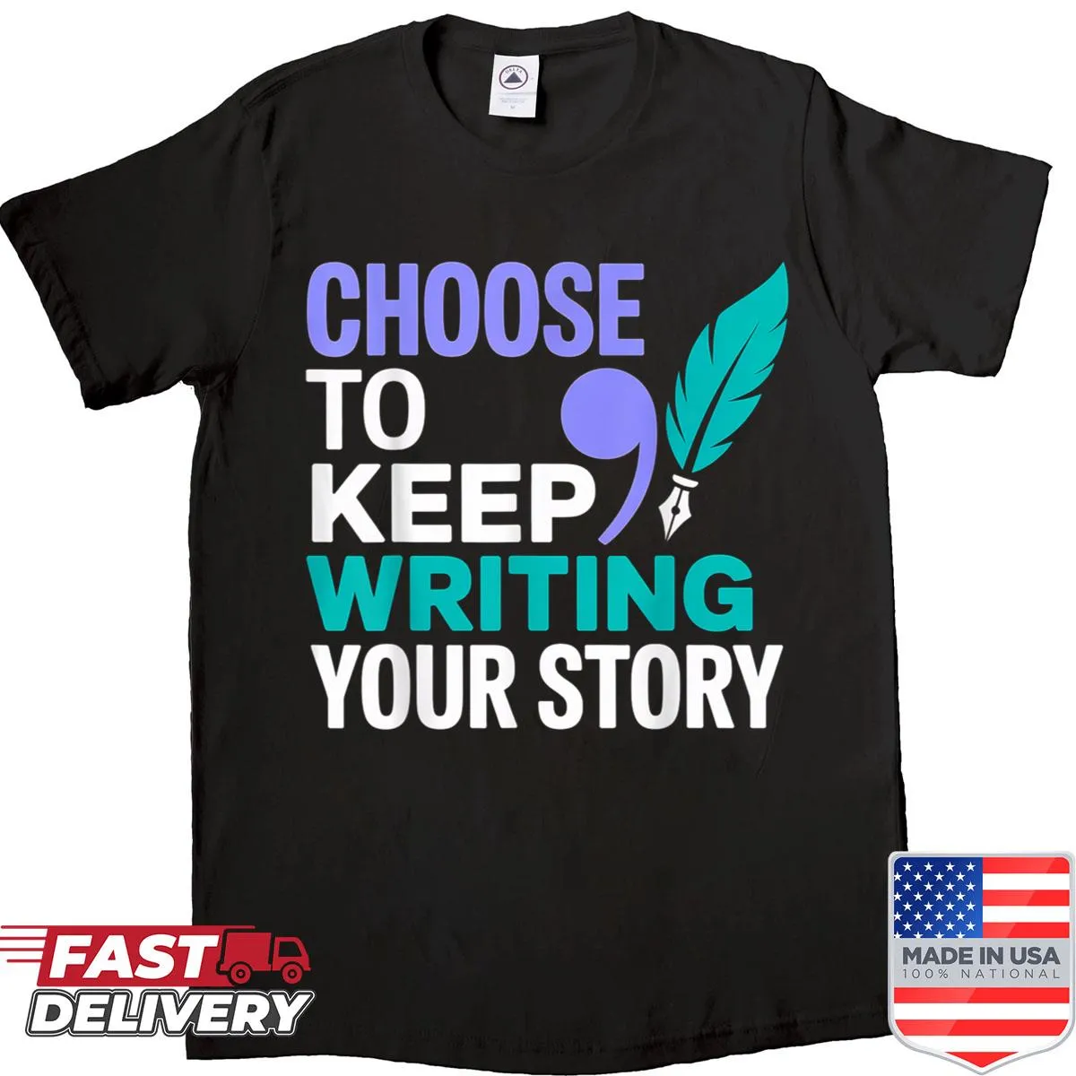 Inspirational shirt for writers with the phrase Choose To Keep Writing Your Story