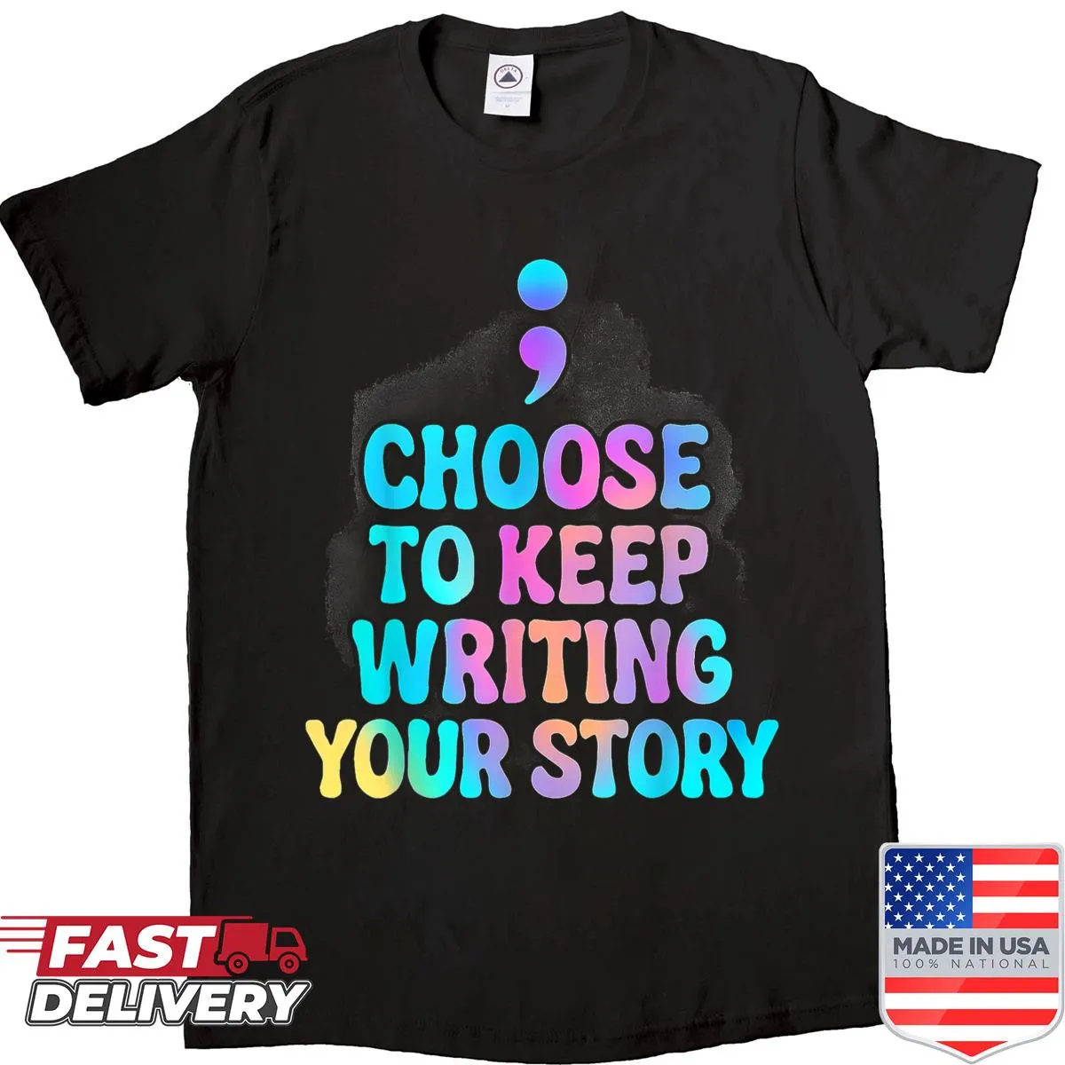 Inspirational shirt with the quote 'Choose To Keep Writing Your Story'