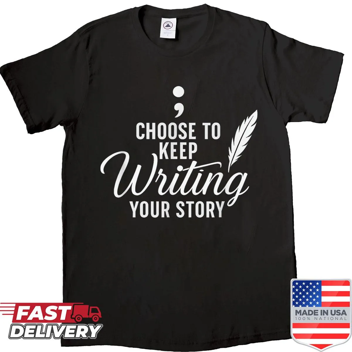 Inspirational shirt with the phrase 'Choose To Keep Writing Your Story'