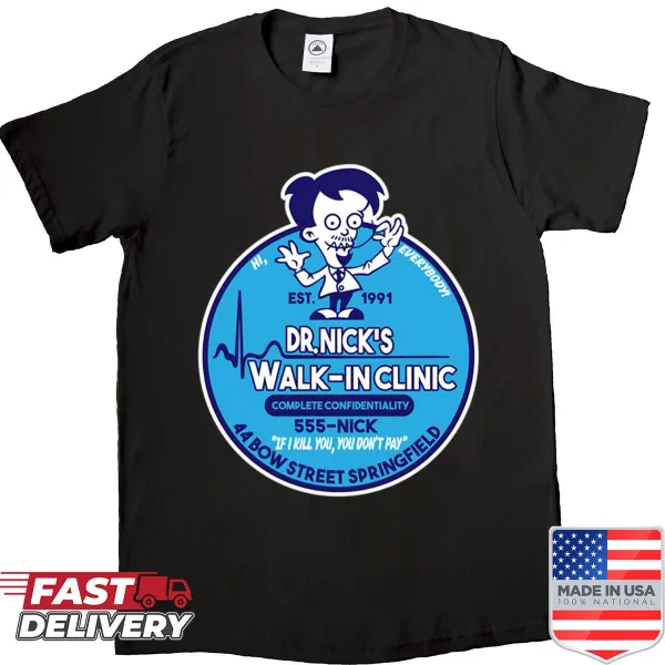 Vintage-style shirt with the text 'Dr. Nick's Walk-In Clinic' in distressed print