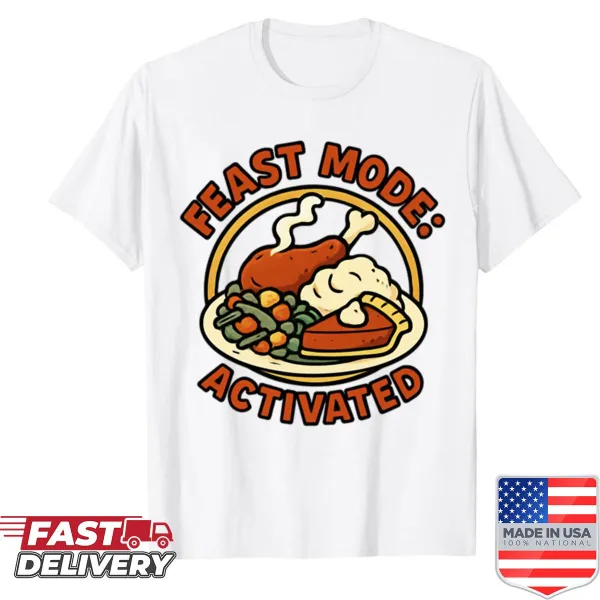 Bold text shirt saying 'Feast Mode On' for food lovers