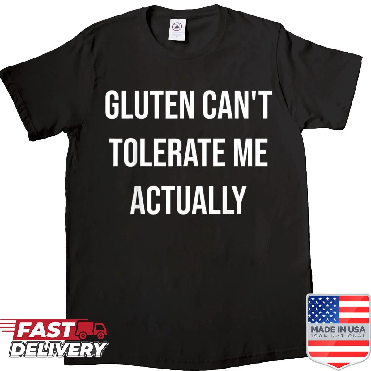 Funny t-shirt about gluten intolerance with humorous saying