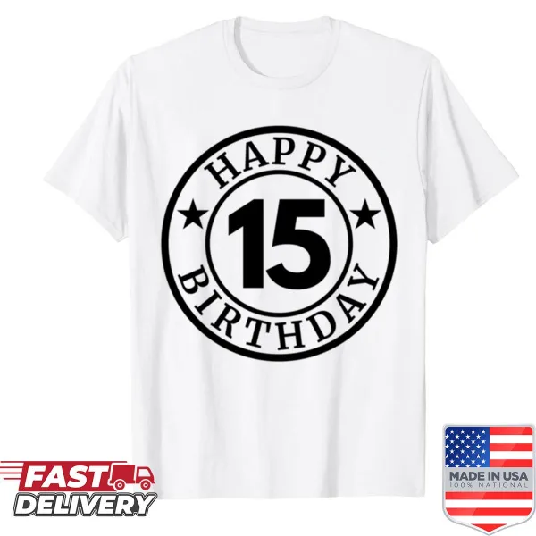 Happy 15th birthday graphic on a celebratory t-shirt