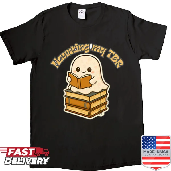 Shirt featuring a ghost and the text 'Haunting My TBR'