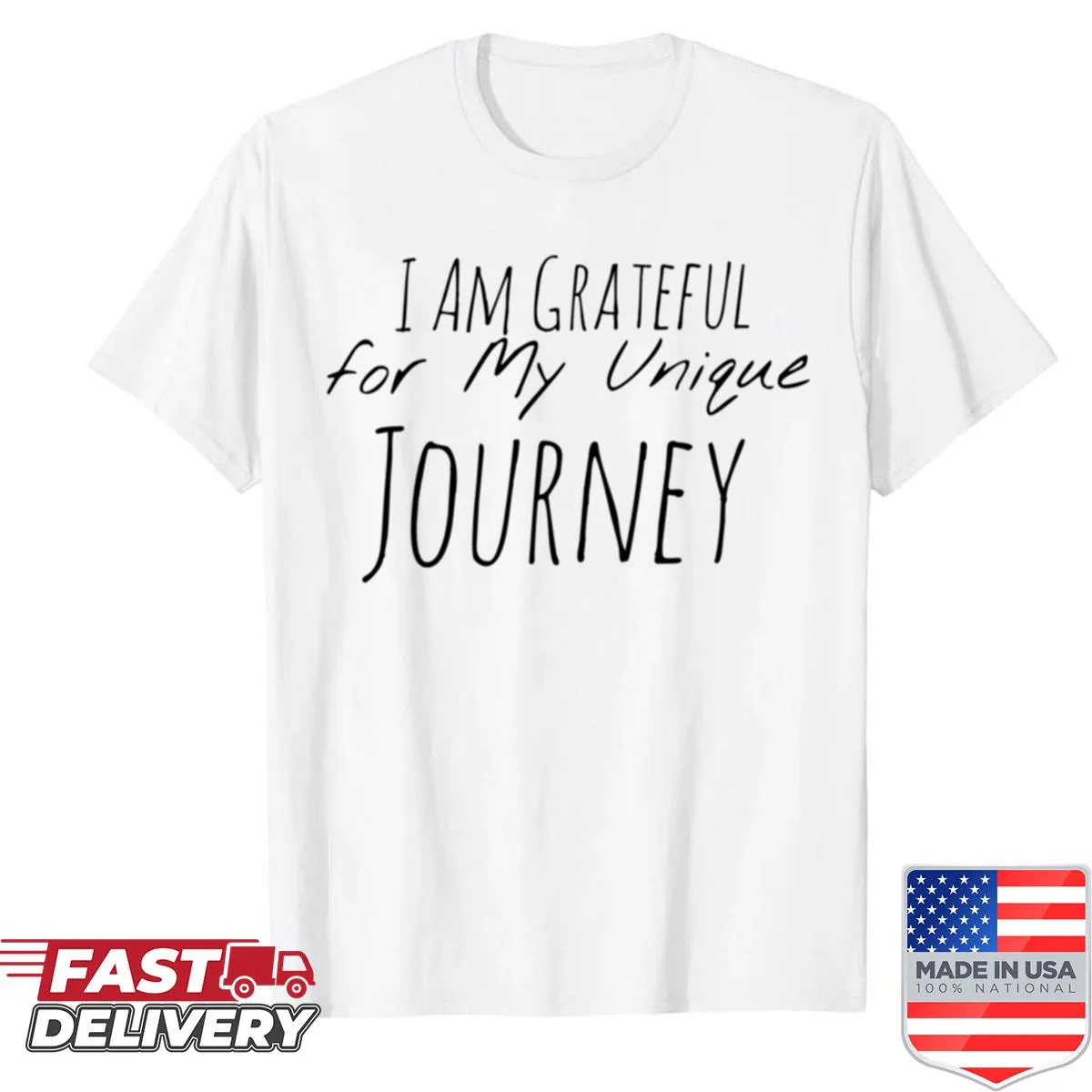Inspirational shirt with 'I Am Grateful For My Unique Journey' text