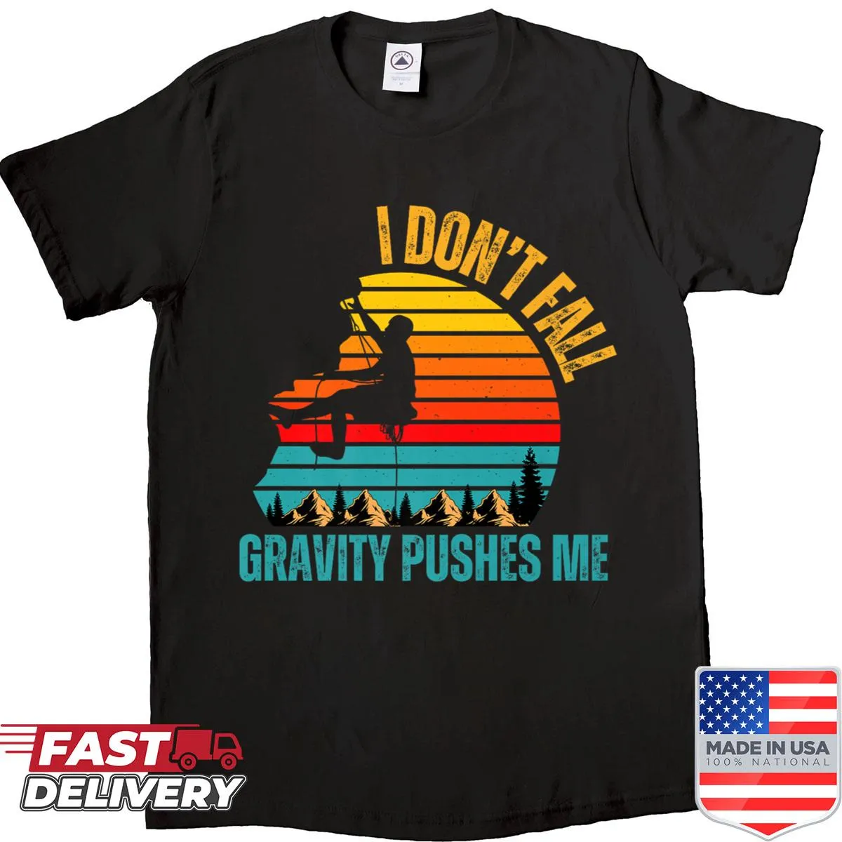 T-shirt featuring the phrase 'I Don’t Fall, Gravity Pushes Me' for climbers