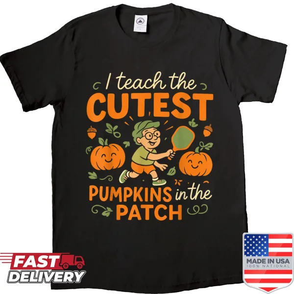 Teacher shirt with text 'I Teach The Cutest Pumpkins In The Patch'