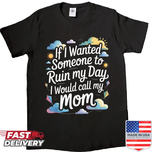 Funny shirt with a humorous saying about moms