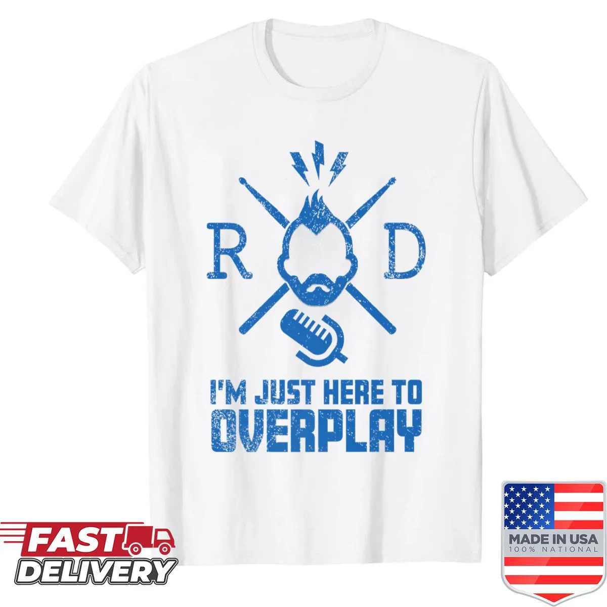 Funny shirt with the slogan 'I'm Just Here To Overplay Rd'