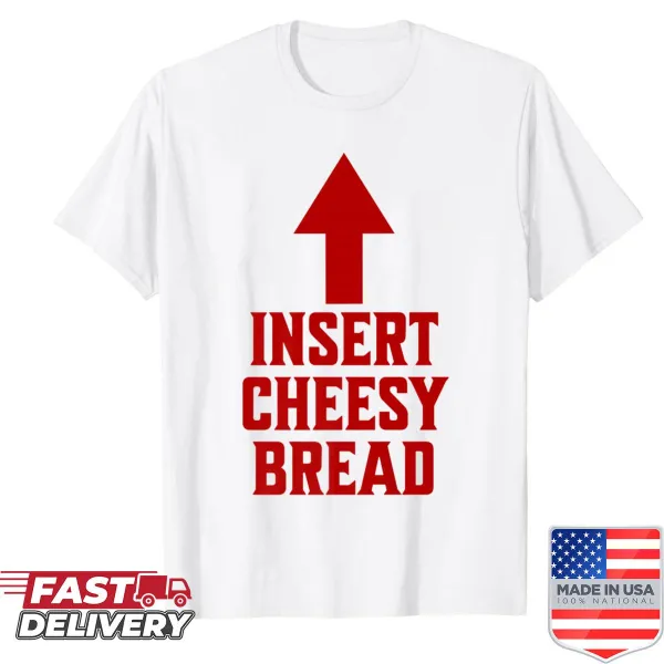 Funny cheesy bread t-shirt with playful food love design