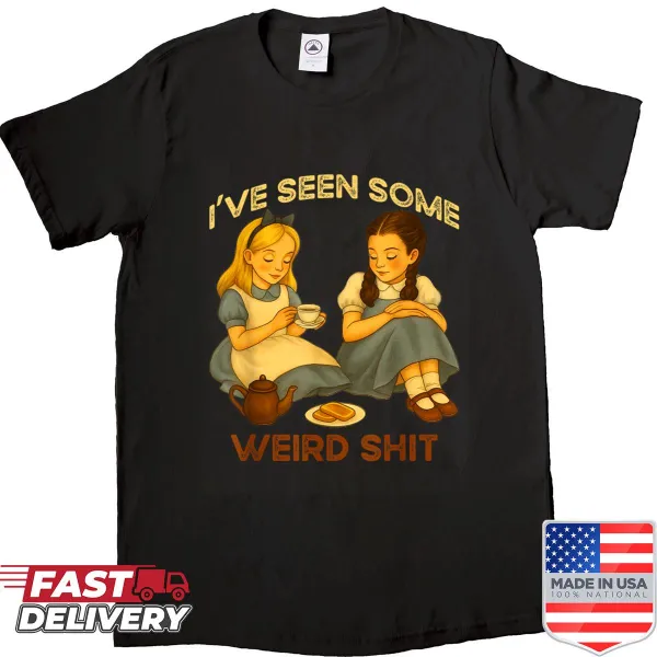 Funny sarcastic quote shirt with 'I've Seen Some Weird Shit' text