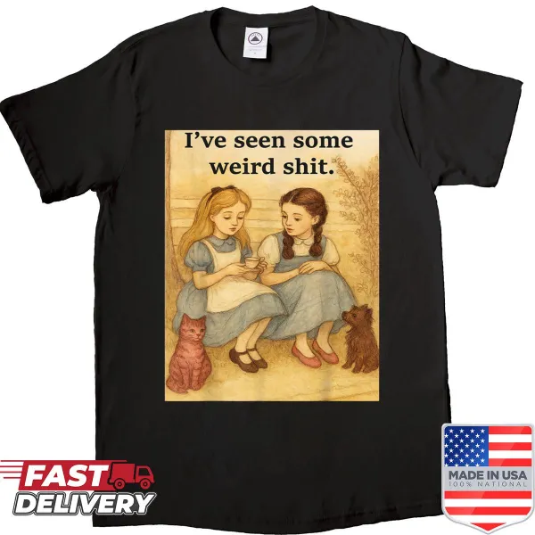 Sarcastic t-shirt with the phrase I've Seen Some Weird Shit