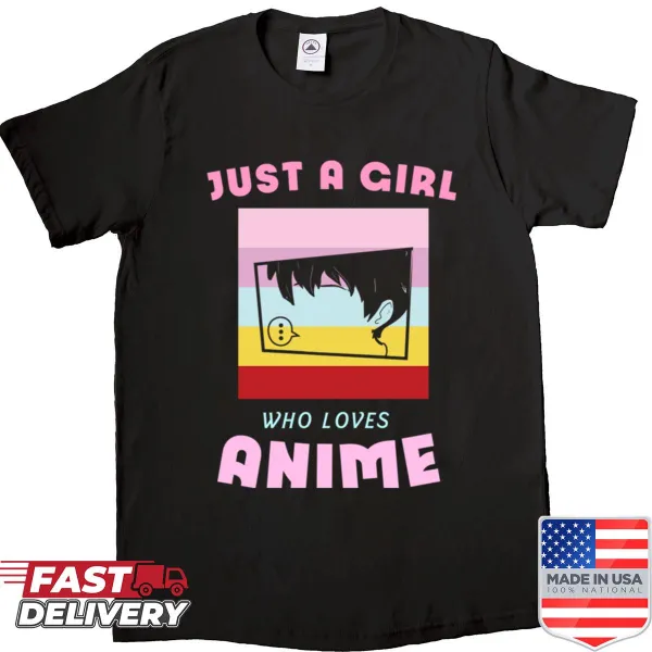Whimsical T-shirt featuring the phrase Just A Girl Who Loves Anime.