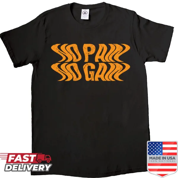 Motivational fitness shirt with 'No Pain No Gain' quote in bold typography