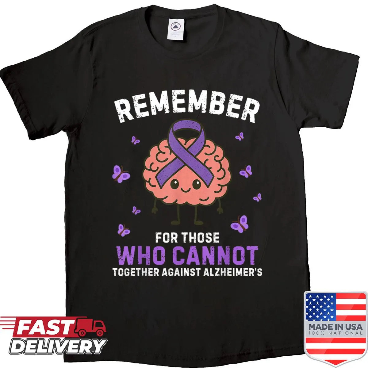 Awareness shirt with the phrase 'Remember For Those Who Cannot'