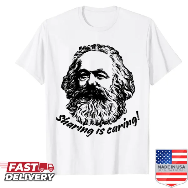 Shirt with Sharing Is Caring quote and Karl Marx reference