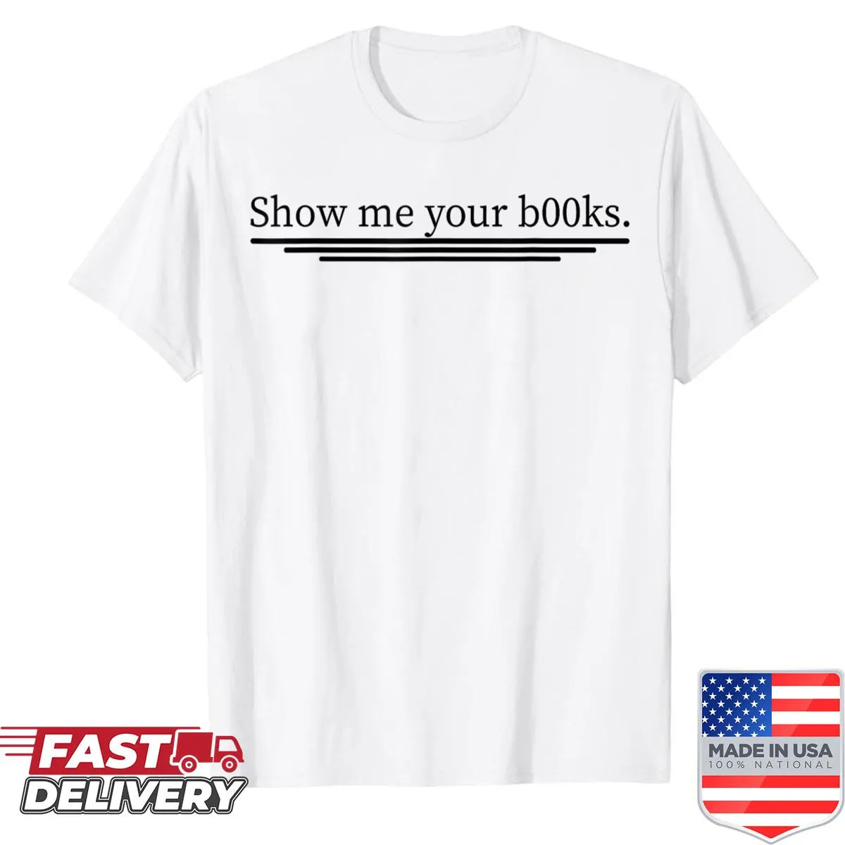 Book-themed shirt with 'Show Me Your Books' text