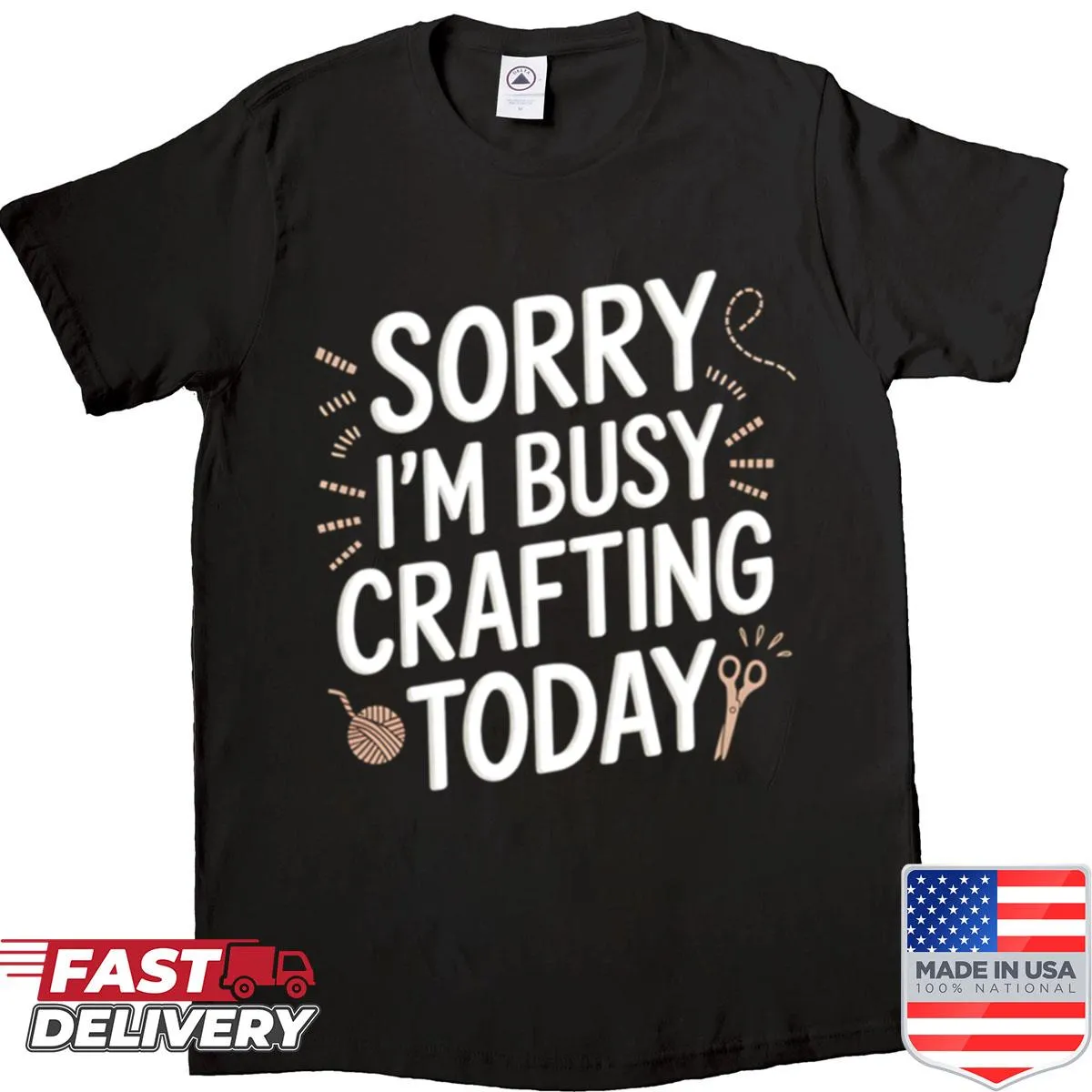 Creativity shirt with 'Sorry Busy Crafting Today' in playful typography
