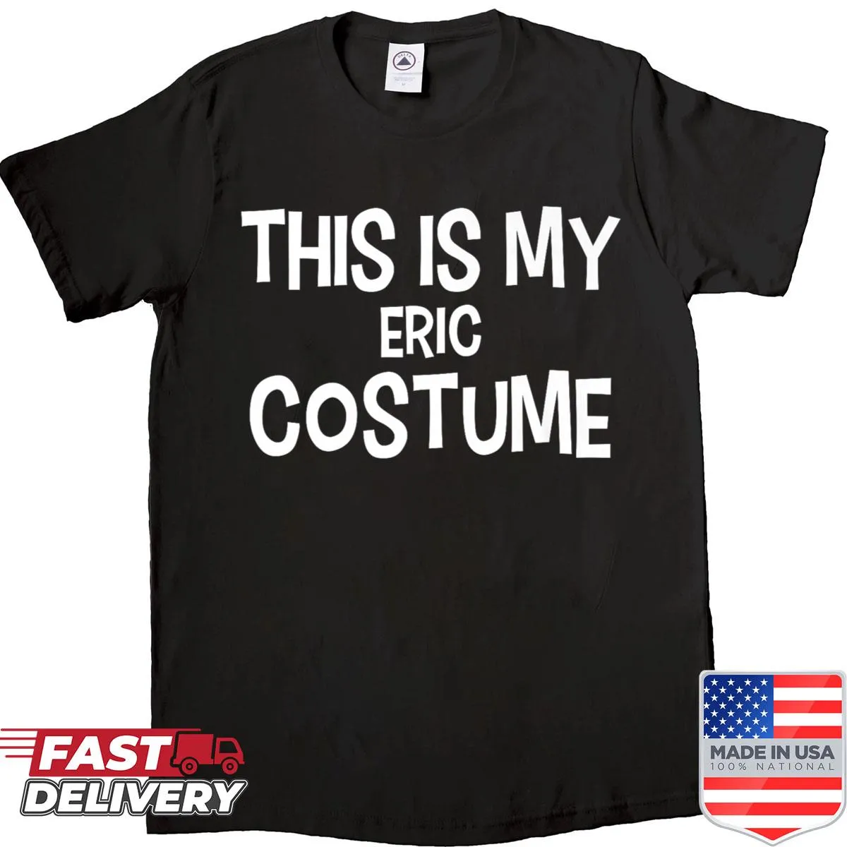 Funny Halloween shirt with text This Is My Eric Costume