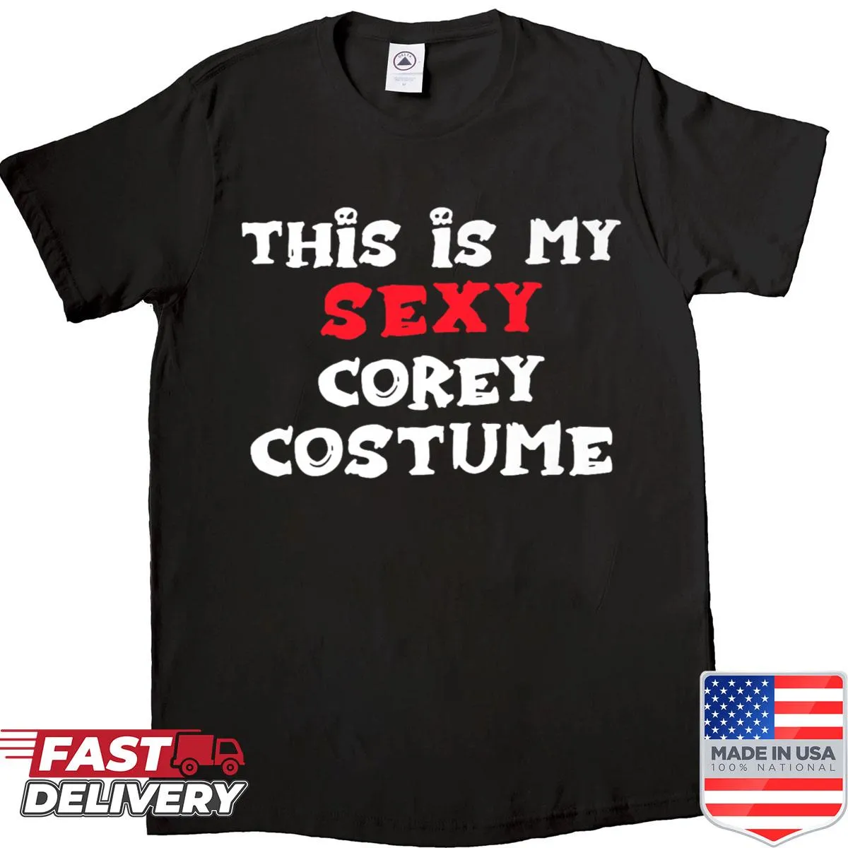 Halloween costume shirt saying 'This Is My Sexy Corey Costume'
