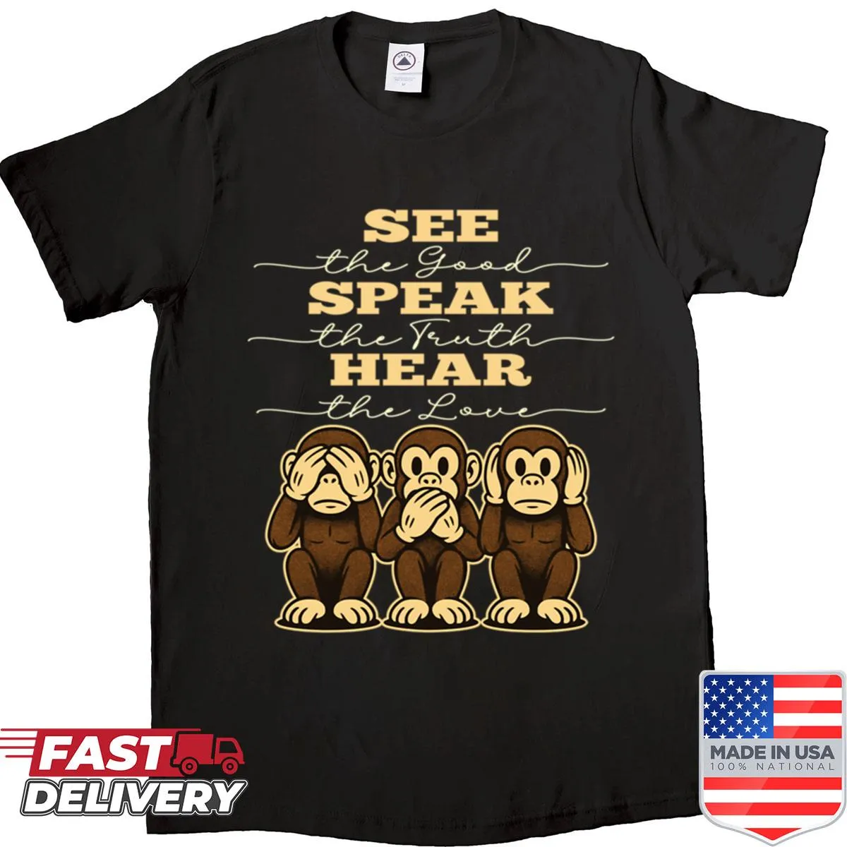 Inspirational shirt featuring the three wise monkeys design with a motivational quote.