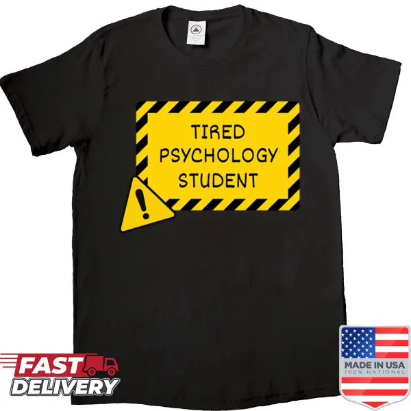 Funny shirt for tired psychology students