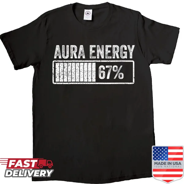 Funny women's shirt featuring 'Aura Energy At 67' meme text