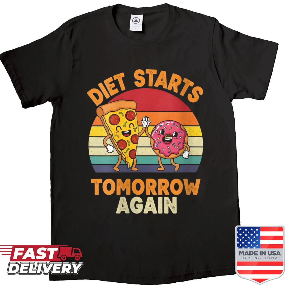 Sarcastic shirt for food lovers featuring Diet Starts Tomorrow Again