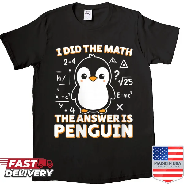 Funny penguin lover shirt with humorous math phrase