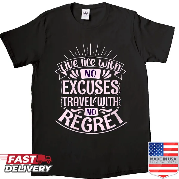 Inspirational shirt with 'Live With No Regret' text for travelers