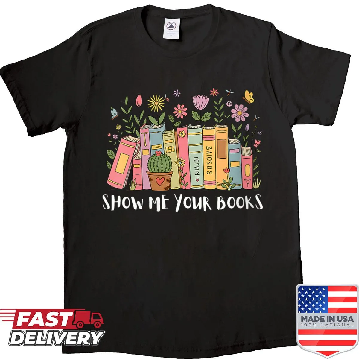 Shirt featuring 'Show Me Your Books' text in bold typography