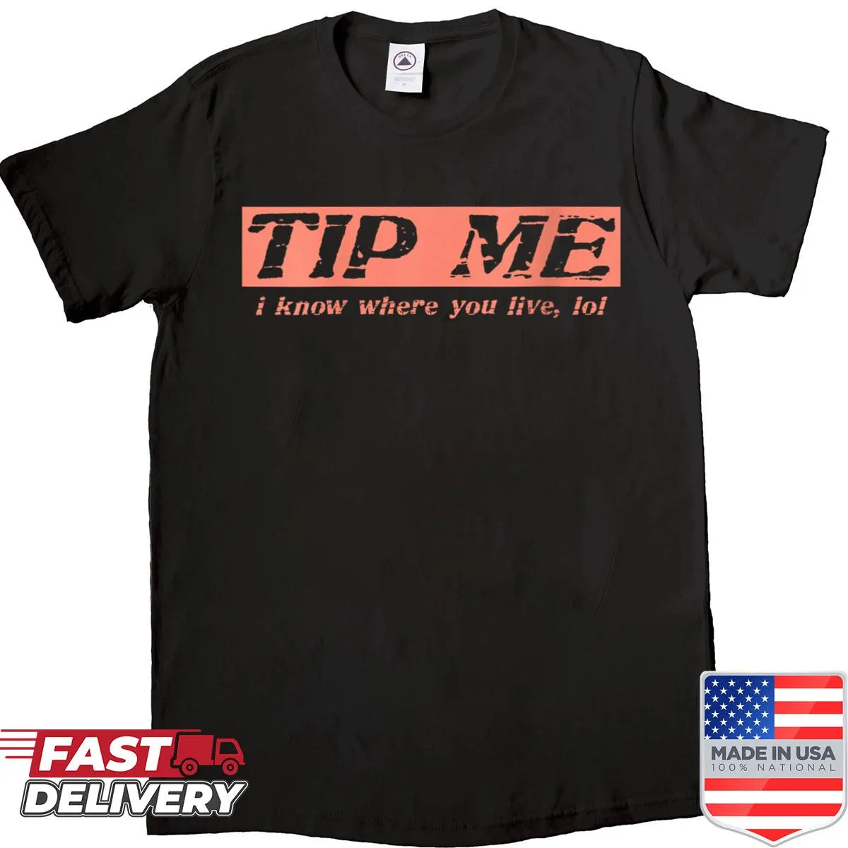Graphic tee for delivery drivers with humorous tip phrase