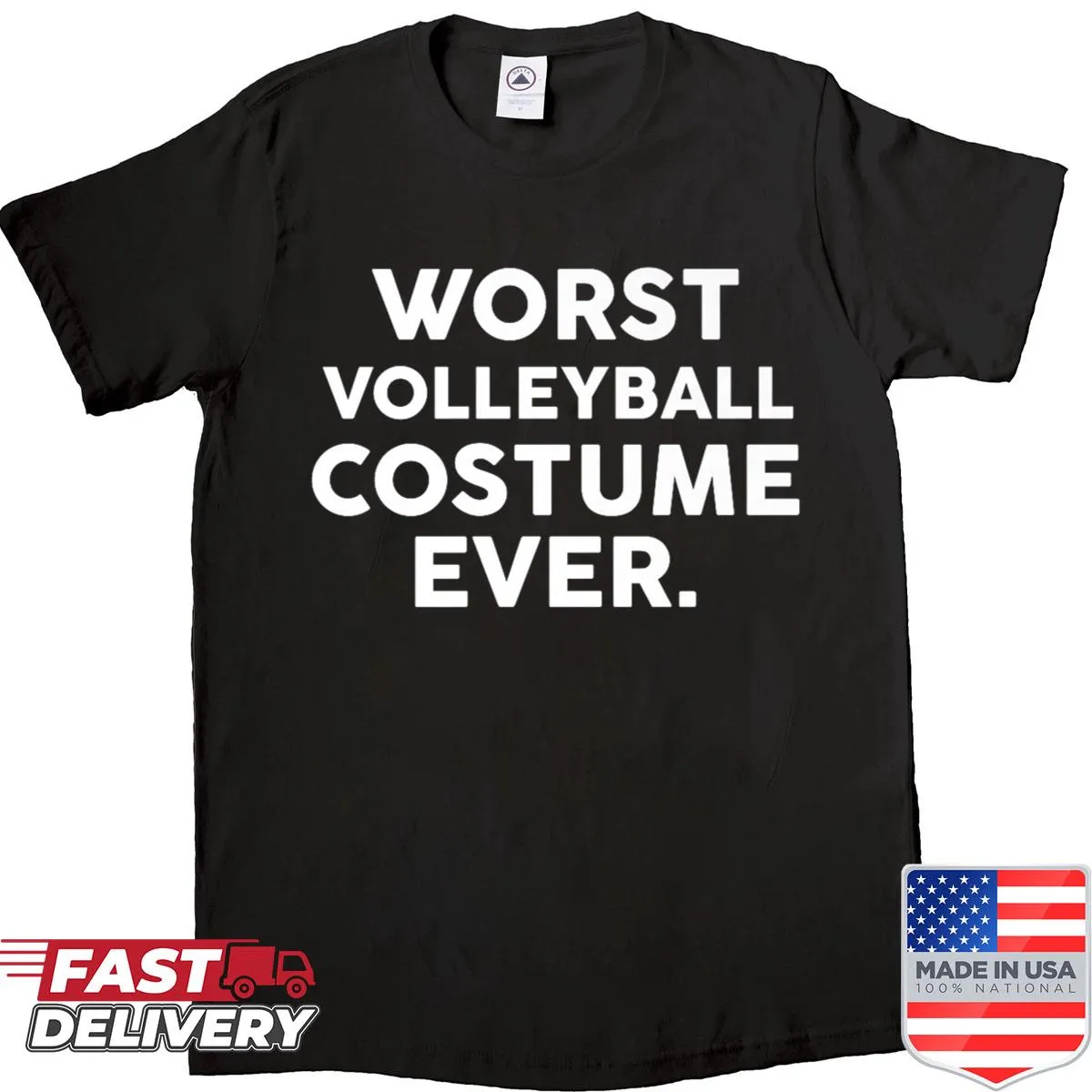 Shirt with text declaring 'Worst Volleyball Costume Ever'