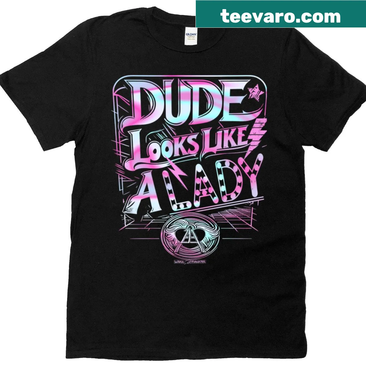 Humorous text graphic that says 'Dude Looks Like A Lady' on a t-shirt — on a men's t-shirt