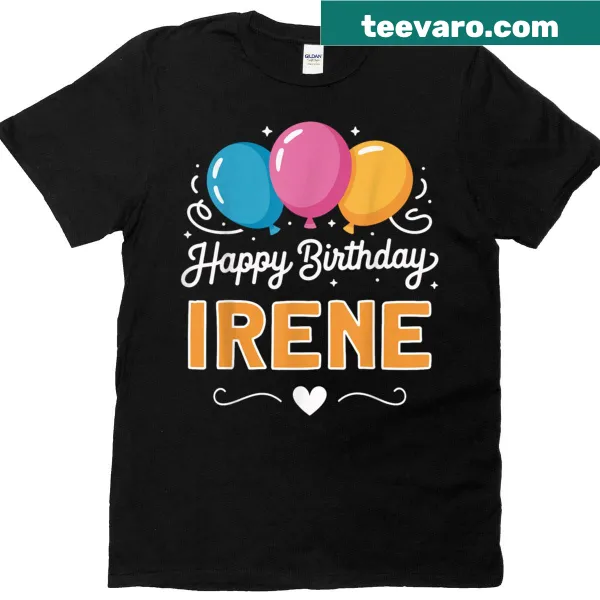 Happy Birthday Irene t-shirt with festive typography