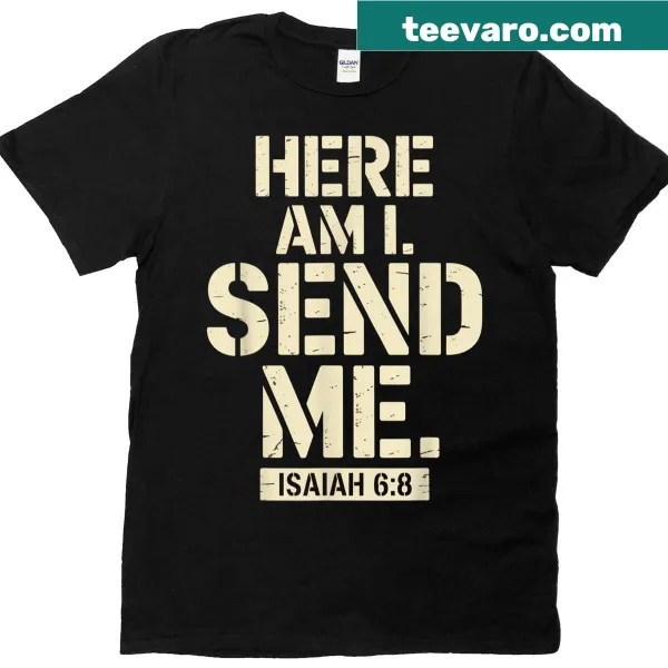 Inspirational T-shirt featuring Isaiah 6:8 scripture