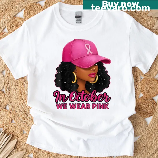 Breast cancer awareness T-shirt with the text 'In October We Wear Pink'