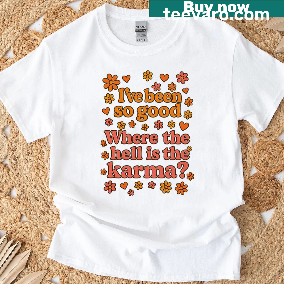 Retro-style t-shirt featuring 'I've Been So Good Where The Hell Is The Karma' text — on a men's t-shirt